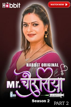 Mr Chourasiya (2024) Season 2 Part 2 Hindi HabbitMovies Web Series download full movie