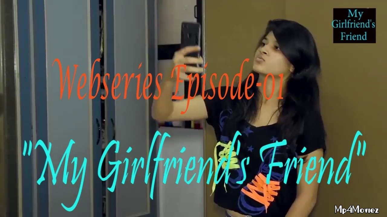 poster of My Girlfriends Friend (2021) S01E01 Hindi Web Series