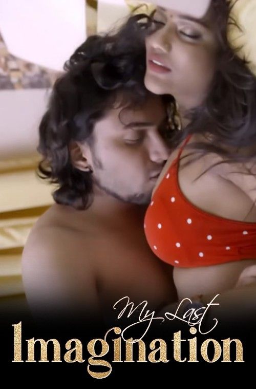 My Last Imagination (2023) HotShots Hindi Short Film HDRip download full movie