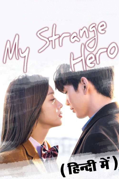 poster of My Strange Hero (2018) Hindi Dubbed (Episode 01-04) Korean Drama Series