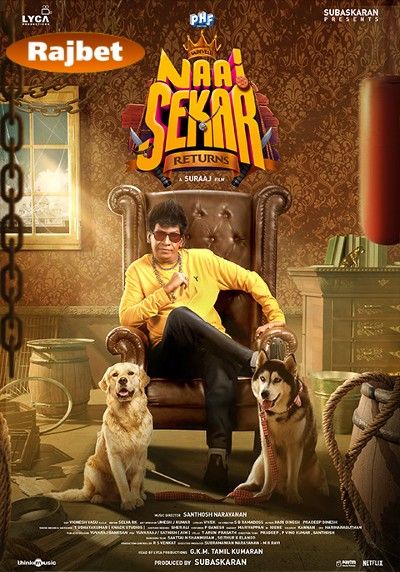 poster of Naai Sekar Returns 2022 Hindi (Proper HQ Dubbed) HDCAM