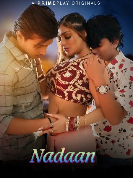 Nadaan (2023) S01E05 PrimePlay Hindi Web Series HDRip download full movie