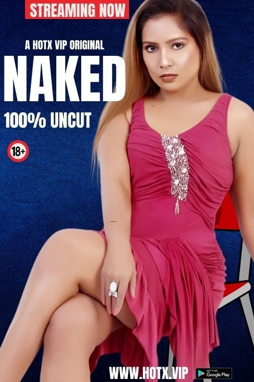 poster of Naked 2024 Hindi HotX Short Film