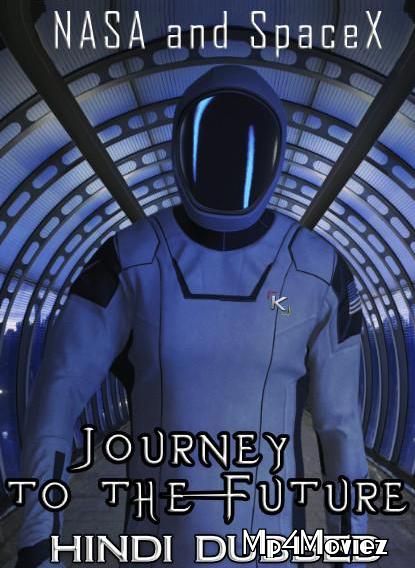 poster of NASA and SpaceX: Journey to the Future 2020 Hindi Dubbed Movie