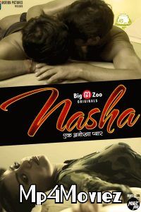 Nasha 2020 Hindi S01 Complete WebSeries download full movie