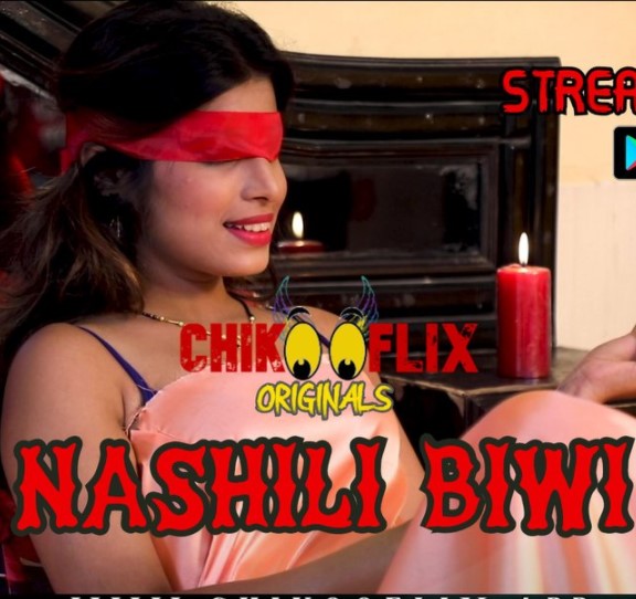 poster of Nashili Biwi (2020) ChikooFlix Hindi UNRATED HDRip