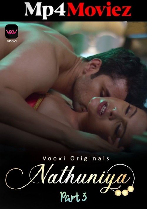 poster of Nathuniya (2023) S01 Part 3 Hindi Voovi Web Series