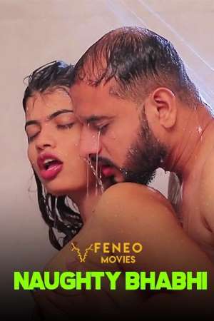 poster of Naughty Bhabhi (2020) Feneo Hindi S02E03 UNRATED HDRip