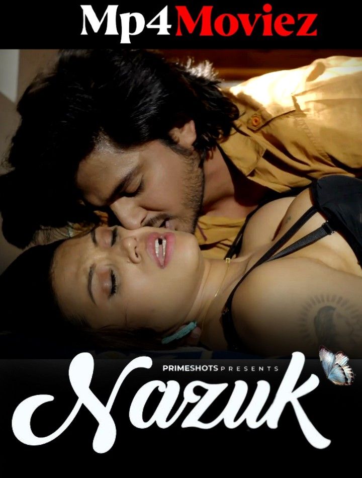 poster of Nazuk (2023) S01E02 Hindi PrimeShots Web Series HDRip