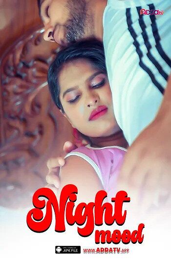 Night Mood 2024 Hindi Addatv Short Film download full movie