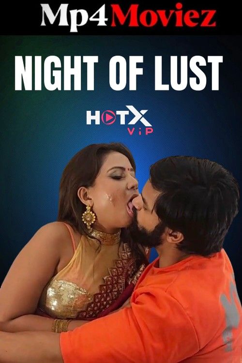 Night OF Lust 2024 Hindi HotX Short Film download full movie