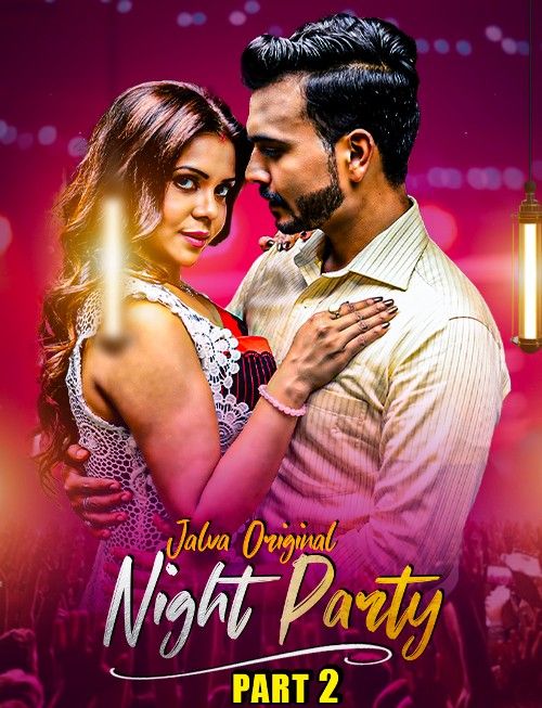 poster of Night Party (2024) Jalva Part 2 Hindi Web Series