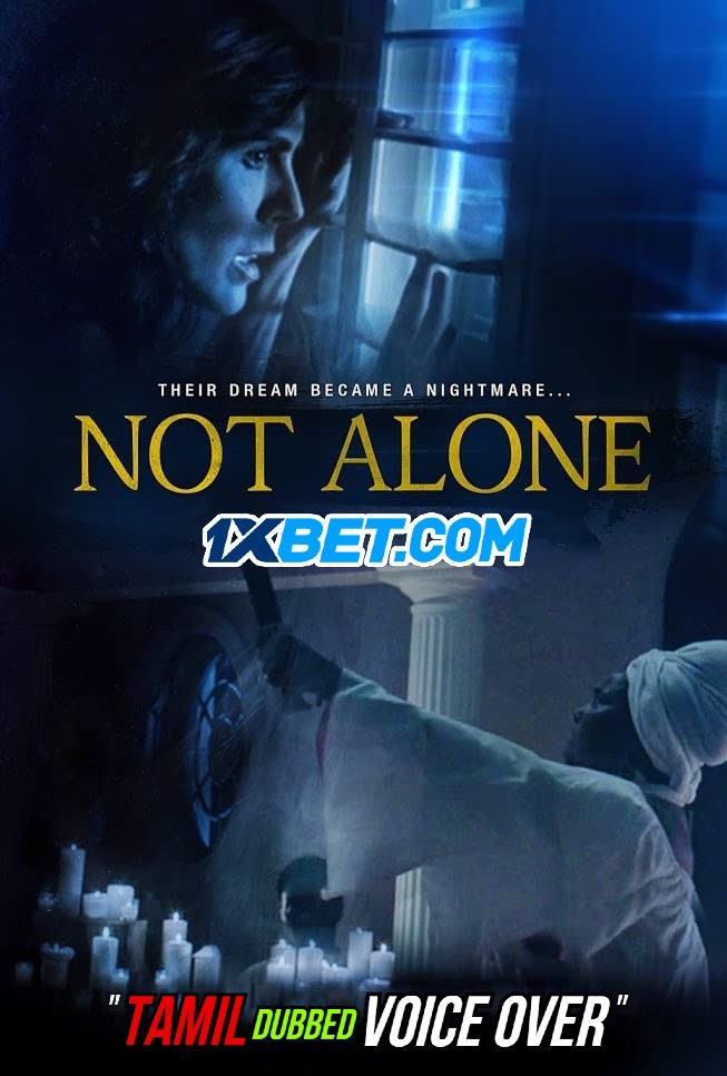 poster of Not Alone (2021) Tamil (Voice Over) Dubbed WEBRip