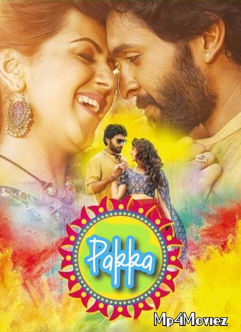 poster of Pakka 2018 Hindi Dubbed Movie