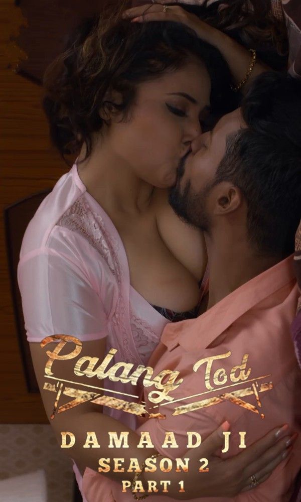 poster of Palang Tod (Damaad Ji Season 2) Part 1 (2022) Hindi Ullu Complete HDRip