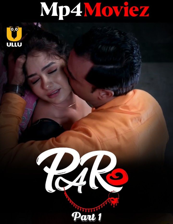 poster of Paro Part 1 (2023) Hindi Ullu Complete Web Series HDRip