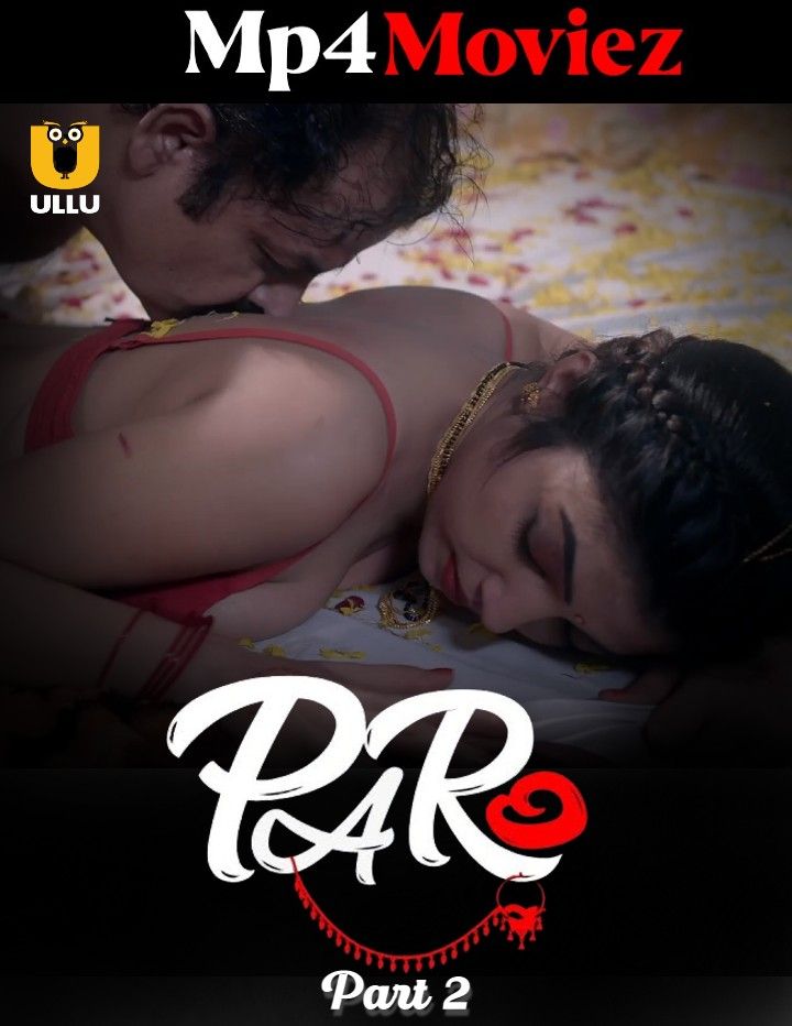 poster of Paro Part 2 (2023) Hindi Ullu Complete Web Series HDRip