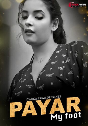 Payar My Foot (2024) Hindi Season 01 Part 01 TadkaPrime Web Series download full movie