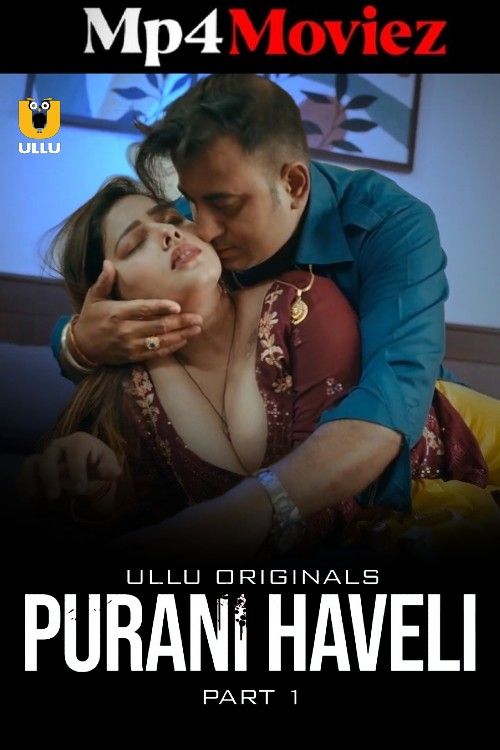 poster of Purani Haveli 2024 Part 1 Hindi Ullu Web Series