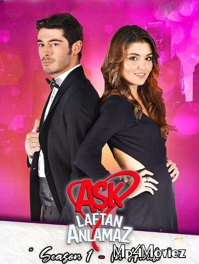 poster of Pyaar Lafzon Mein Kahan (Ask Laftan Anlamaz): Season 1 (Hindi Dubbed) All Episodes Turkish TV Series