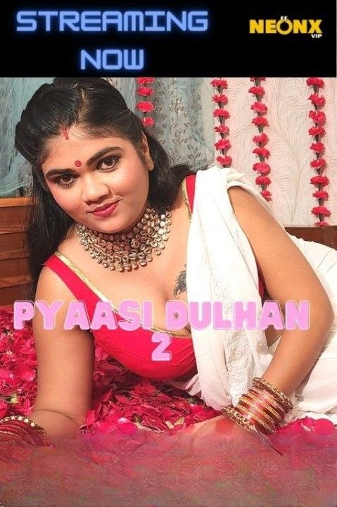 poster of Pyaasi Dulhan 2 (2022) NeonX Hindi Short Film HDRip