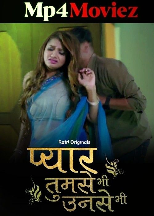 poster of Pyar Tumse Bhi Unse Bhi (2024) S01 Part 1 Ratri Hindi Web Series