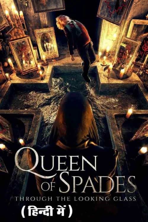 poster of Queen of Spades Through the Looking Glass (2019) Hindi Dubbed