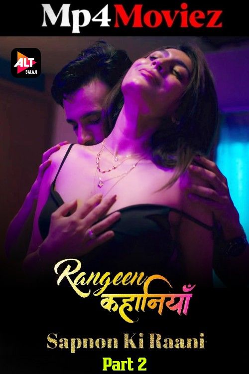 poster of Rangeen Kahaniyan (Sapnon Ki Rani) 2024 S01 Part 2 Hindi AltBalaji Web Series