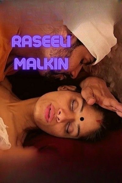 poster of Raseeli Malkin (2022) NeonX Hindi Short Film UNRATED HDRip