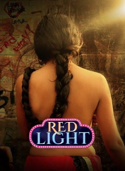 poster of Red Light (2020) S01 Hindi Complete KindiBOX Web Series