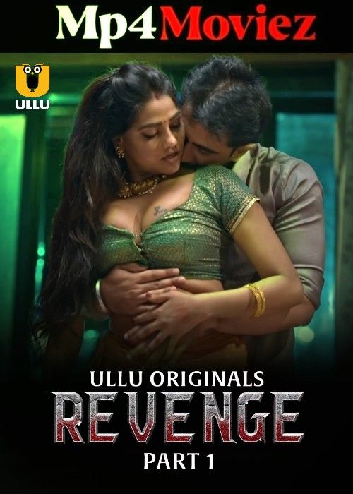 poster of Revenge (2024) Hindi Season 01 Part 01 ULLU Web Series