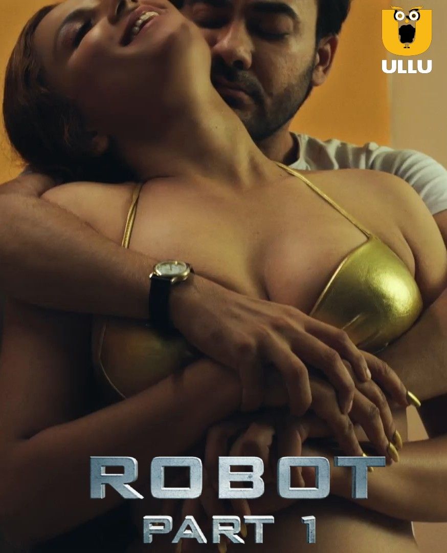 poster of Robot (Part 1) 2021 S01 Hindi Ullu Complete Web Series