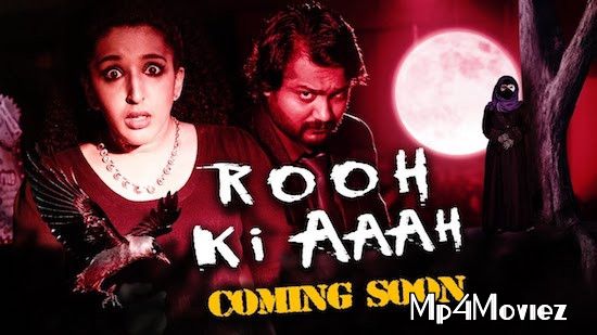 poster of Rooh Ki Aaaah 2020 Hindi Dubbed Movie