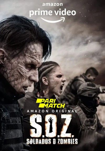 S.O.Z: Soldados o Zombies Season 1 (2021) Telugu (Voice Over) Dubbed Complete TV Series download full movie