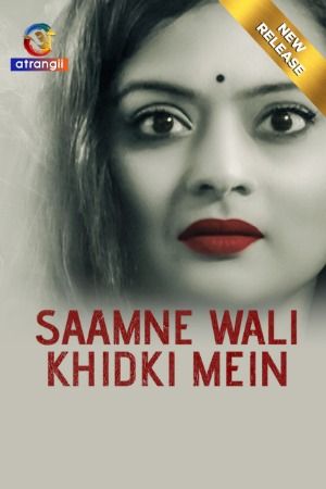 poster of Saamne Wali Khidki Mein (2024) Hindi Atrangii Short Film