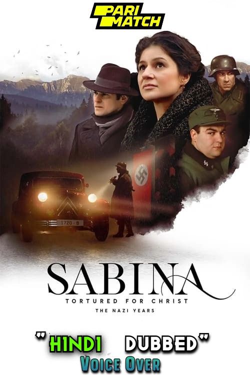 poster of Sabina: Tortured for Christ The Nazi Years (2021) Hindi Dubbed (Unofficial) HDRip