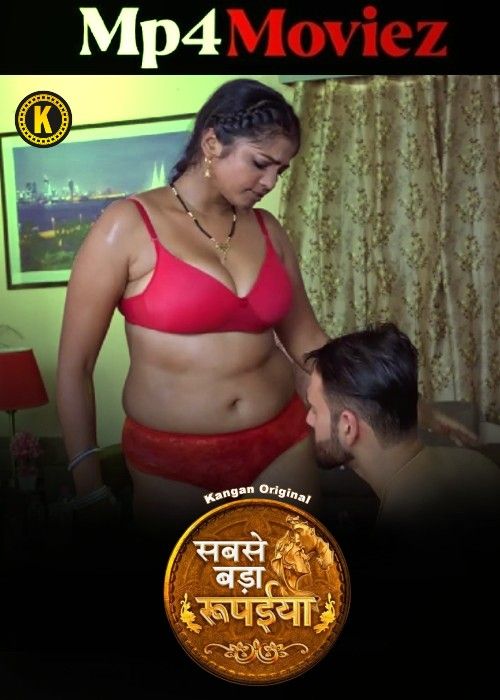 poster of Sabse Bada Rupaya (2024) Hindi Season 01 Part 01 Kangan Web Series