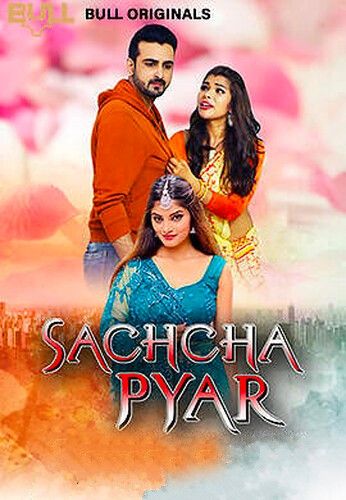 poster of Sachcha Pyar (2024) S01E01 Hindi BullApp Web Series