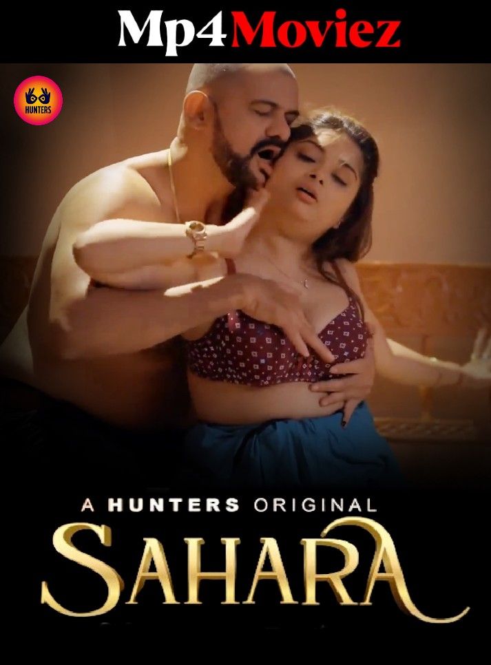 Sahara (2023) S01E04 Hindi Hunters Web Series HDRip download full movie