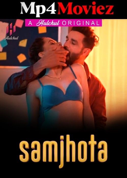 poster of Samjhota (2024) S01 Part 1 Hindi Hulchul Web Series