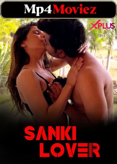 poster of Sanki Lover (2023) Hindi XPlus Short Film