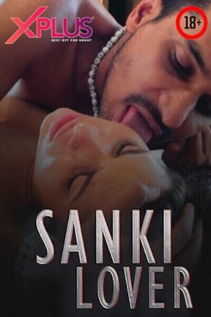 poster of Sanki Lover Part 2 (2023) Hindi XPlus Short Film