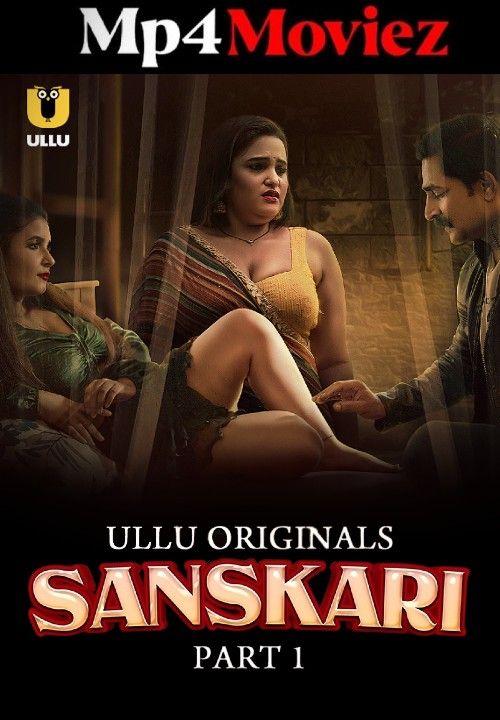 poster of Sanskari Part 1 (2023) S01 Hindi ULLU Web Series