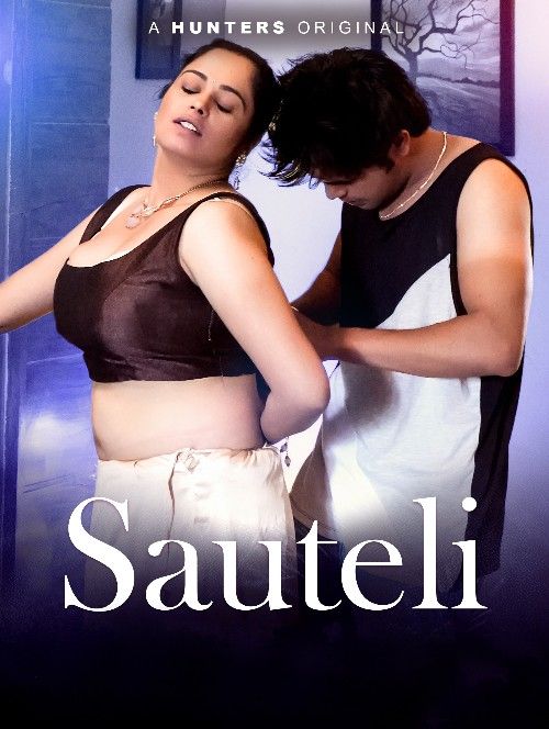 poster of Sauteli (2023) S01 Part 1 Hindi Hunters Web Series