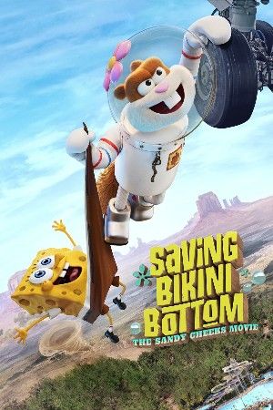 poster of Saving Bikini Bottom: The Sandy Cheeks Movie (2024) Hindi Dubbed