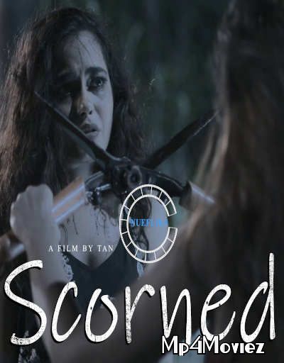 poster of Scorned (2020) Nuefliks Hindi UNRATED Short Movie