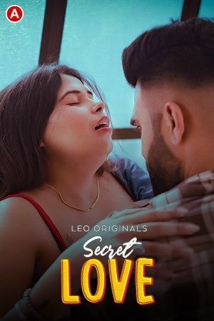 poster of Secret Love (2023) S01E01 Hindi LeoApp Web Series