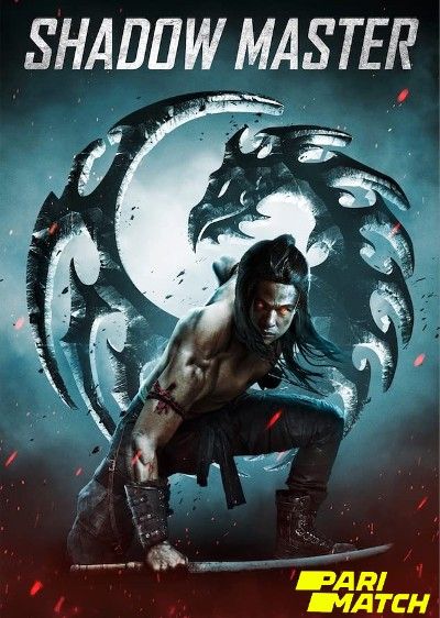 Shadow Master (2022) Hindi Dubbed (Unofficial) WEBRip download full movie