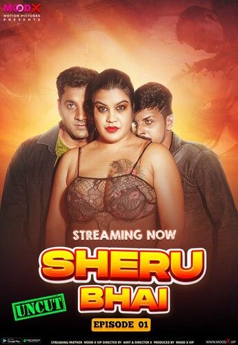 poster of Sheru Bhai (2023) S01E01 Hindi MoodX Web Series