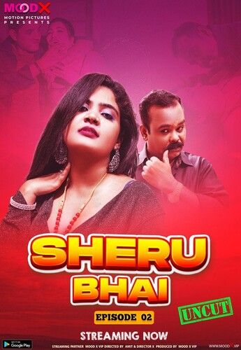 poster of Sheru Bhai (2023) S01E02 Hindi MoodX Web Series